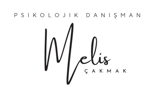 PSİKOLOJİK DANIŞMAN MELİS ÇAKMAK